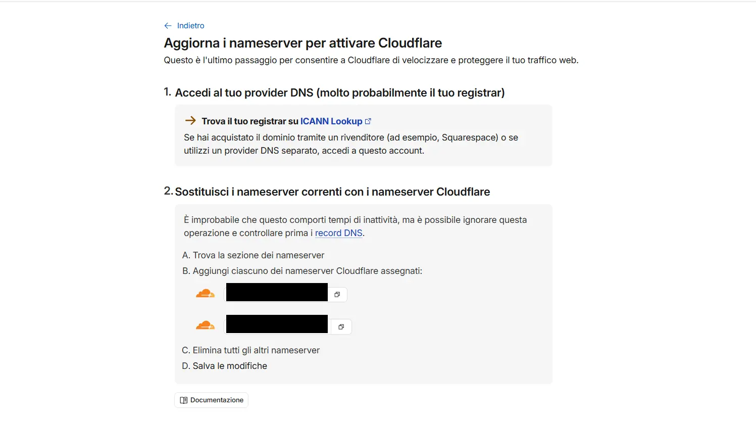 The 2 nameservers assigned by Cloudflare, to copy into your registrar (redacted here)
